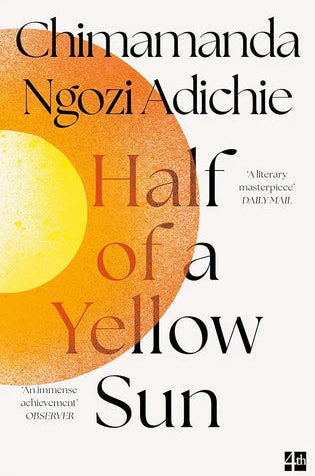 Half of a Yellow Sun, by Chimamanda Ngozi Adichie
