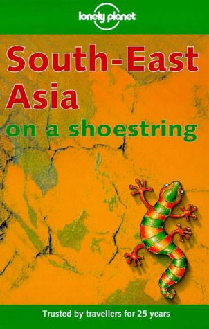 Lonely Planet: South-East Asia on a shoestring