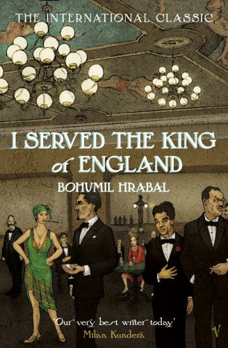 I Served The King of England by Bohumil Hrabal (Used)