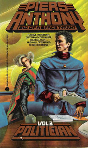 Bio of a Space Tyrant, Vol. 3: Politician, by Piers Anthony (used)