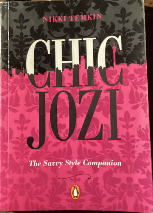 Chic Jozi: The Savvy Style Companion by Nikki Temkin (Used)