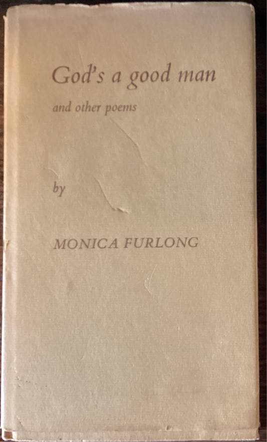 God's A Good Man and Other Poems by Monica Furlong (used)