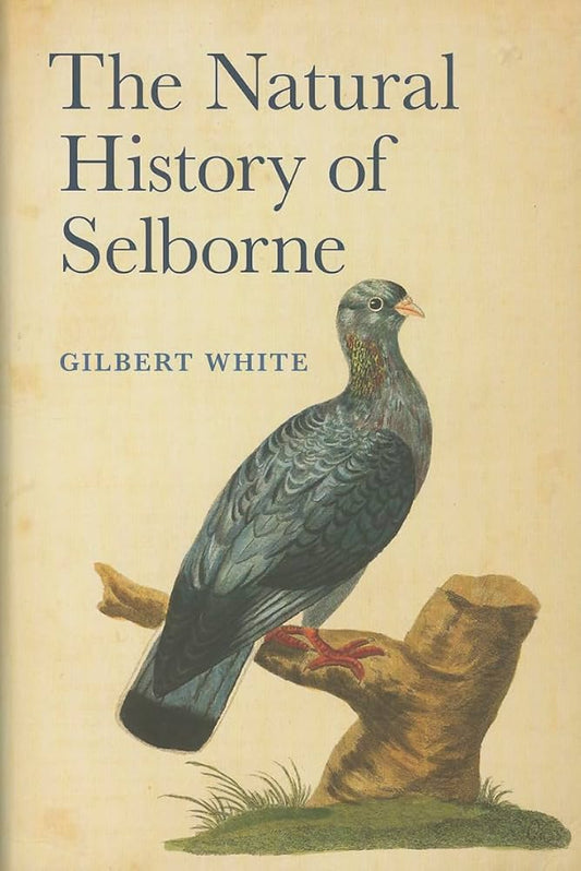 The natural history of Selborne by Gilbert White