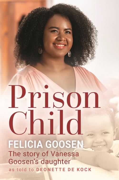 Prison Child, by Felicia Goosen