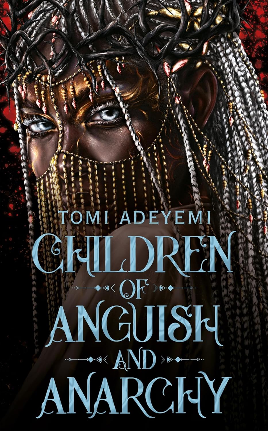 Children of Anguish and Anarchy by Tomi Adeyemi