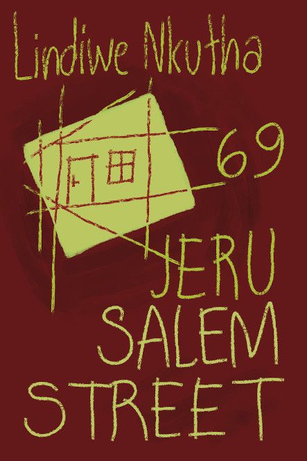 69 Jerusalem Street by Lindiwe Nkutha