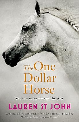 The One Dollar Horse. by Lauren St John (Used)