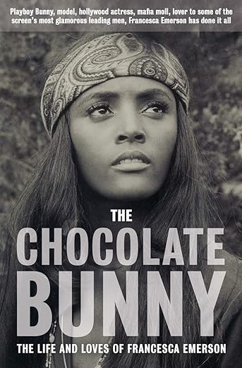 The Chocolate Bunny: The Life and Loves of Francesca Emerson