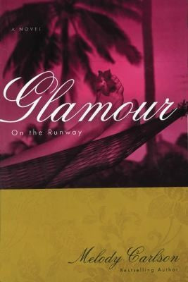 Glamour, by Melody Carlson (used)