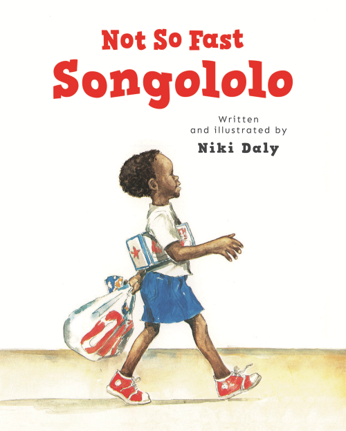 Not So Fast Songololo, by Niki Daly