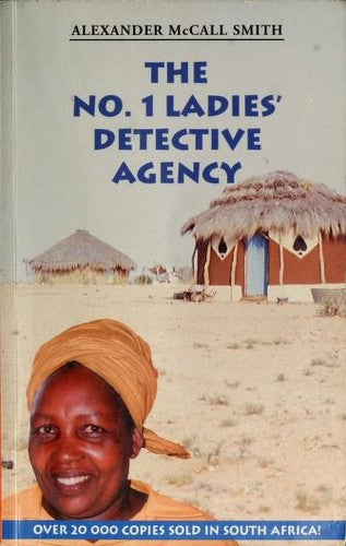 The No. 1 Ladies' Detective Agency, by Alexander McCall Smith (used)