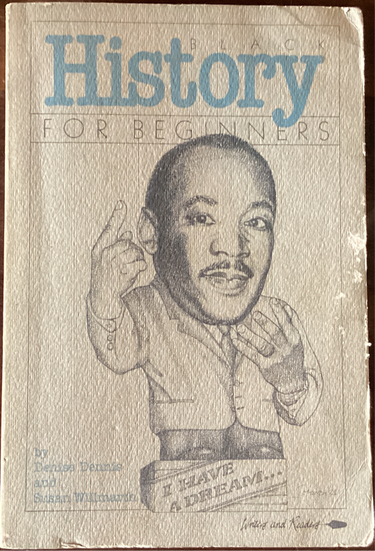 Black History For Beginners by Denise Dennis and Susan Willmarth (Used)