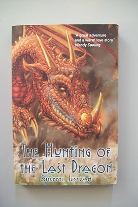 The Hunting Of the last Dragon by Sherryl Jordan