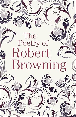 The Poetry of Robert Browning by Arcturus Publishing Ltd (used)