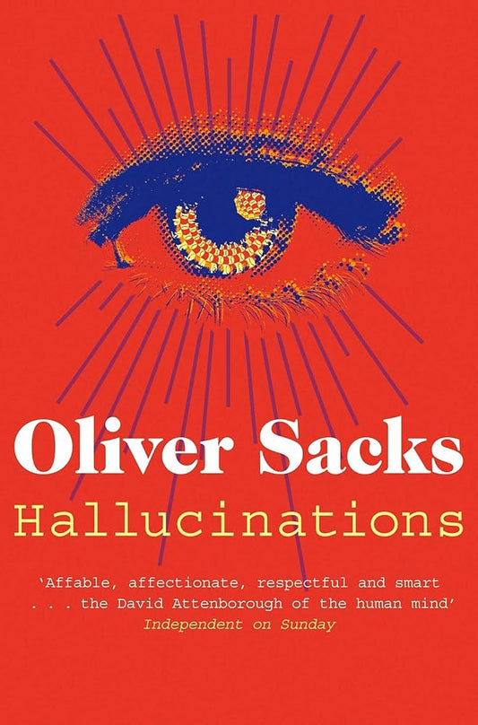 Hallucinations by Oliver Sacks