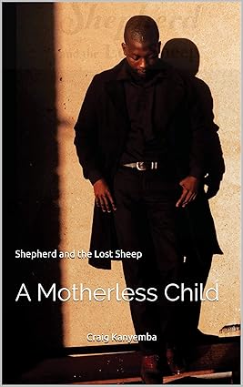 Shepherd and the Lost Sheep: A Motherless Child