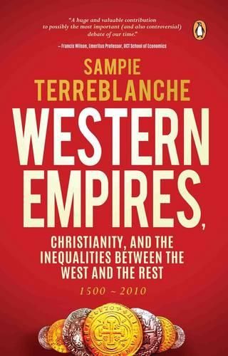 Western Empires: Christianity, and the Inequalities Between the West and the Rest: 1500-2010