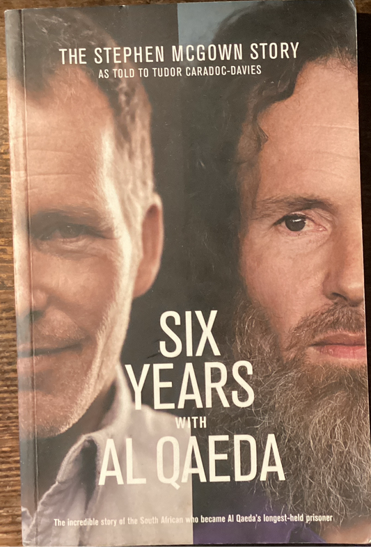 Six Years with Al Qaeda by Stephen McGown (Used)