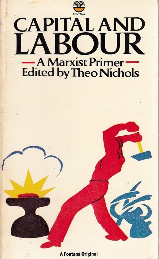 Capital and Labour: Studies in the Capitalist Labour Process cover image