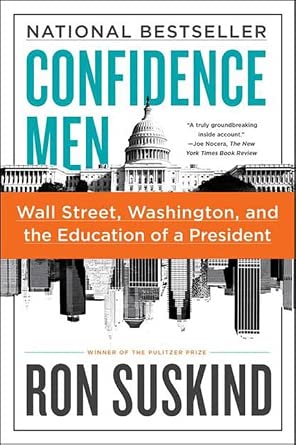 Confidence Men: Wall Street, Washington, and the Education of a President – Inside the Financial Meltdown and Obama White House cover image