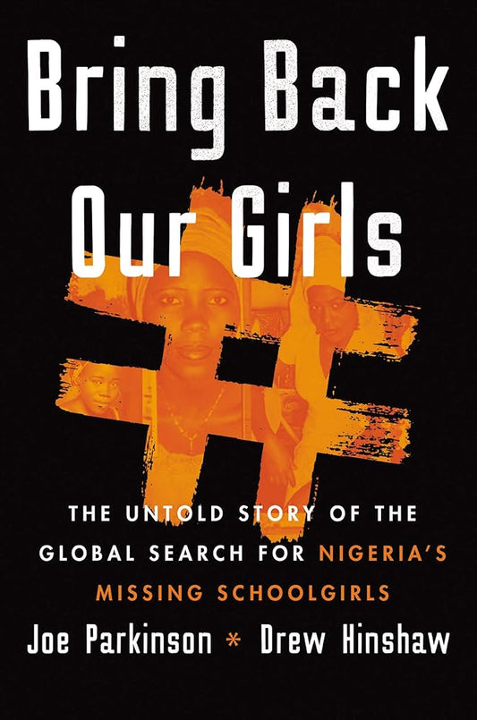 Bring Back Our Girls: The Untold Story of the Global Search for Nigeria's Missing Schoolgirls cover image