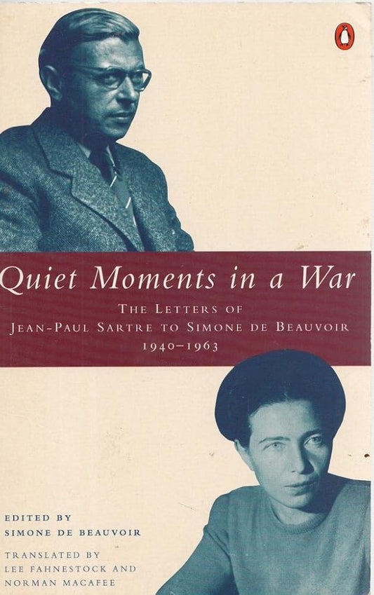 Quiet Moments in a War : The Letters of Jean-Paul Sartre to Simone de Beauvoir, cover image