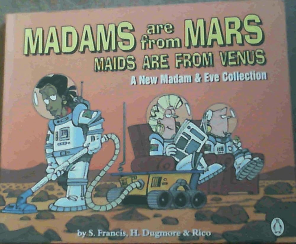 Madams are from Mars, Maids are from Venus: A New Madam & Eve Collection cover image