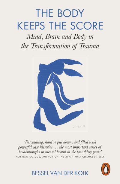 The Body Keeps the Score, by Bessel van der Kolk
