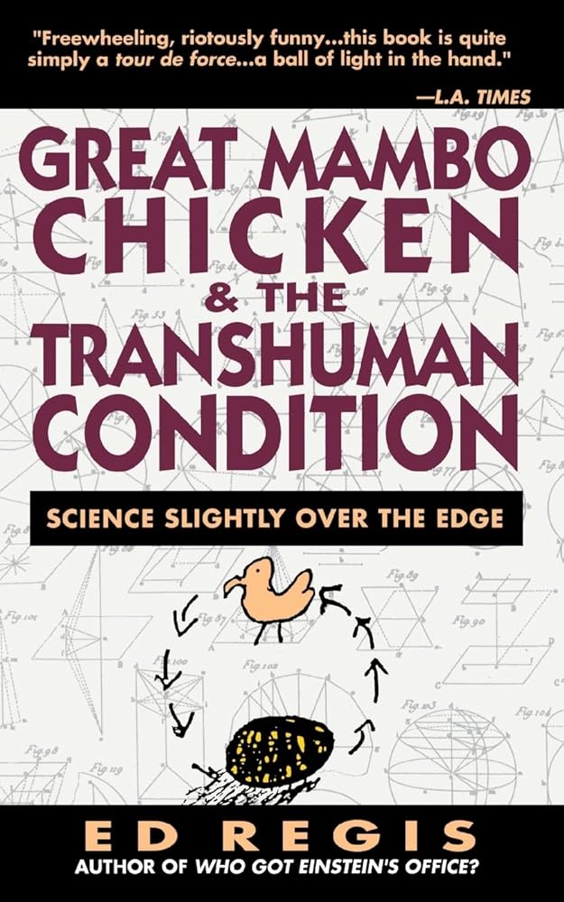 Great Mambo Chicken And The Transhuman Condition: Science Slightly Over The Edge cover image