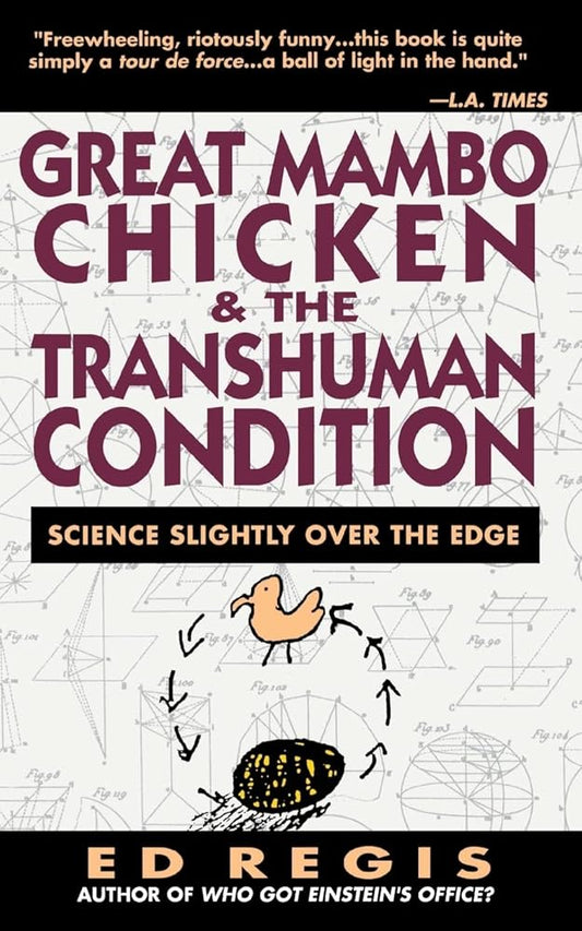 Great Mambo Chicken And The Transhuman Condition: Science Slightly Over The Edge cover image