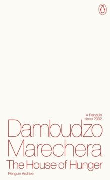The House of Hunger by Dambudzo Marechera