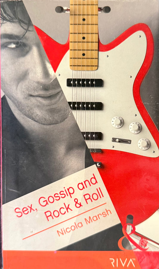 Sex, Gossip and Rock and Roll, by Nicola Marsh (used)