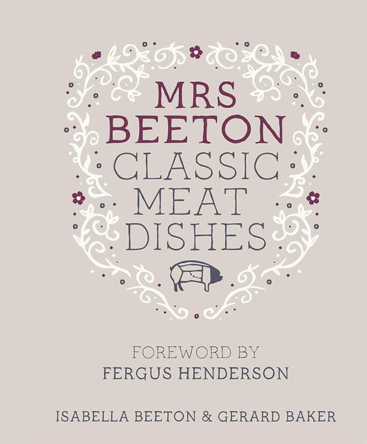 Mrs Beeton's Classic Meat Dishes cover image