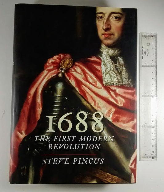 1688: The First Modern Revolution (The Lewis Walpole Series in Eighteenth-Century Culture and History) cover image