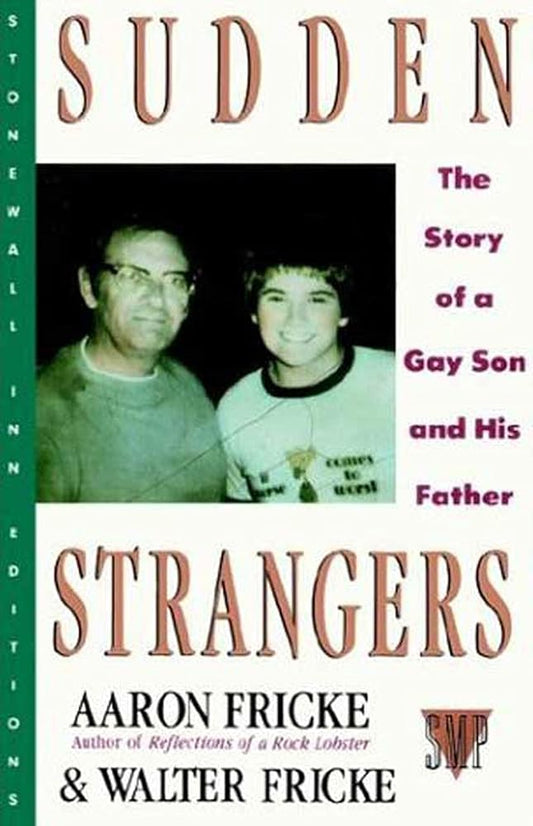 Sudden Strangers: The Story of a Gay Son and His Father (Stonewall Inn Editions (Paperback)) cover image