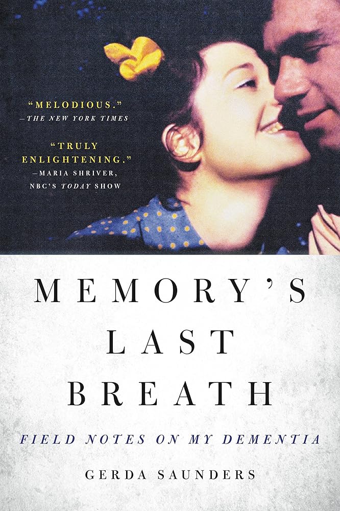 Memory's Last Breath: Field Notes on My Dementia cover image