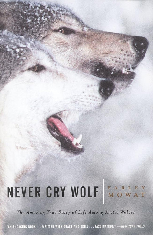 Never Cry Wolf : Amazing True Story of Life Among Arctic Wolves cover image