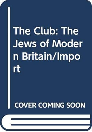 The Club: The Jews of Modern Britain/Import cover image