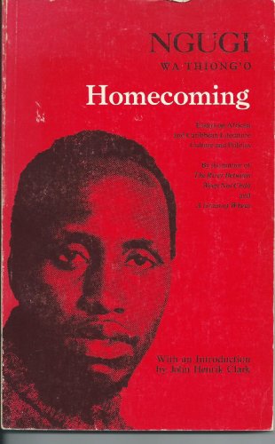 Homecoming: Essays on African and Caribbean Literature, Culture and Politics, by Ngugi wa Thiong’o (used)