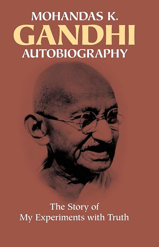 Mohandas K. Gandhi, Autobiography: The Story of My Experiments with Truth cover image