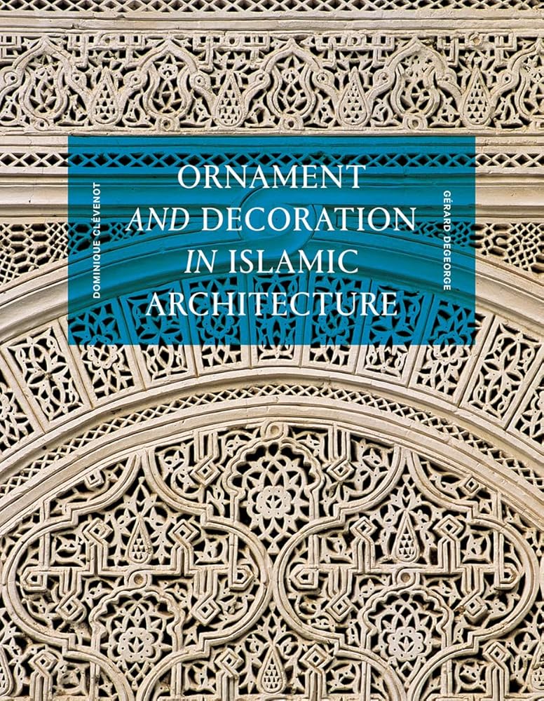 Ornament and Decoration in Islamic Architecture cover image