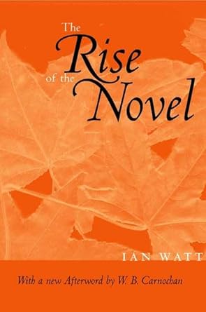 The Rise of the Novel: Studies in Defoe, Richardson and Fielding cover image