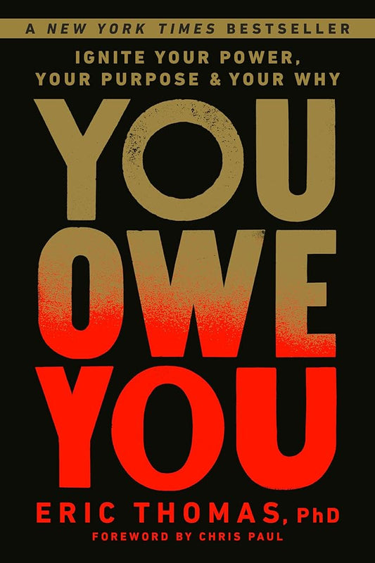 You Owe You: Ignite Your Power, Your Purpose, and Your Why cover image