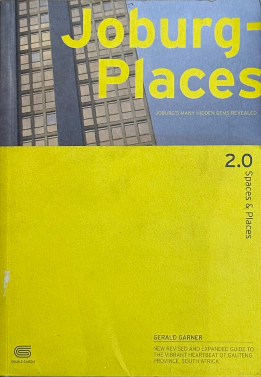 Joburg Places 2.0: Spaces and Places, by Gerald Garner (used)