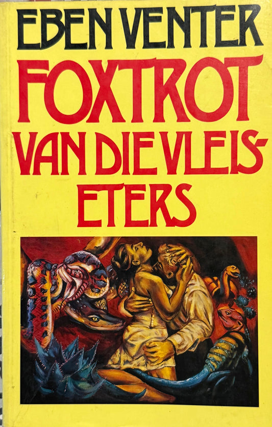Foxtrot van die vleiseters, by Eben Venter (Afrikaans) (Used)