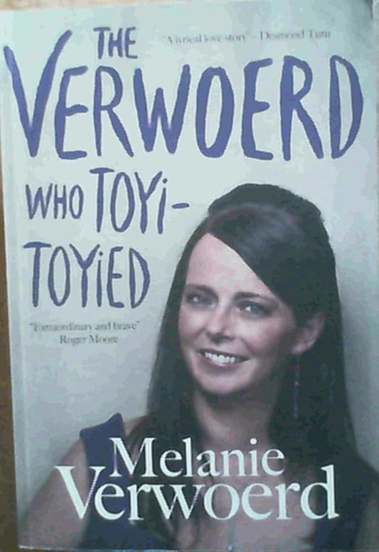 The Verwoerd who Toyi-Toyied cover image