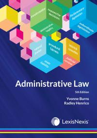 Administrative Law (5th Edition - 2020) - Yvonne Burns and Radley Henrico