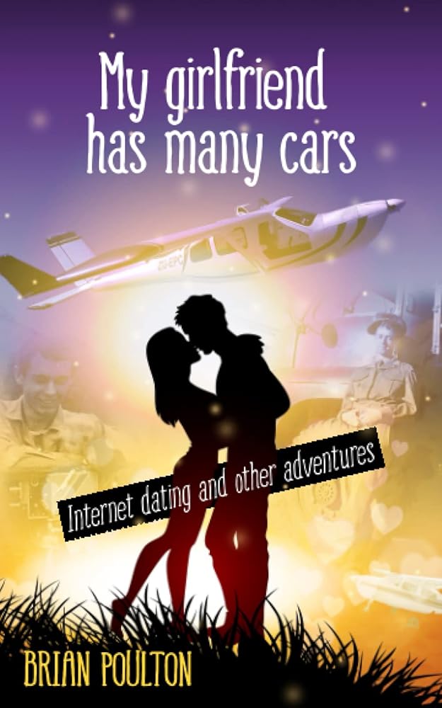 My girlfriend has many cars: Internet dating and other adventures cover image
