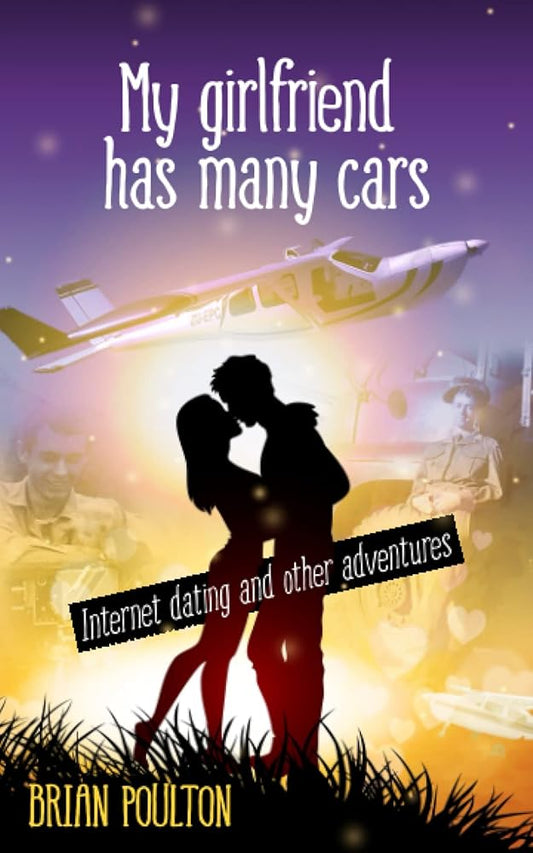 My girlfriend has many cars: Internet dating and other adventures cover image