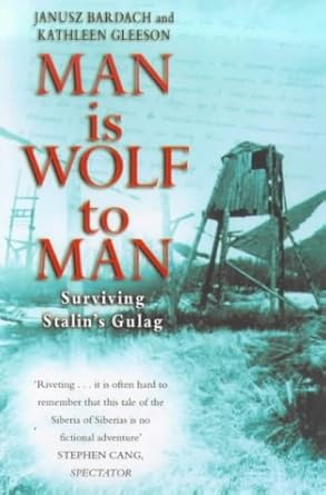 Man Is Wolf to Man: Surviving Stalin's Gulag cover image
